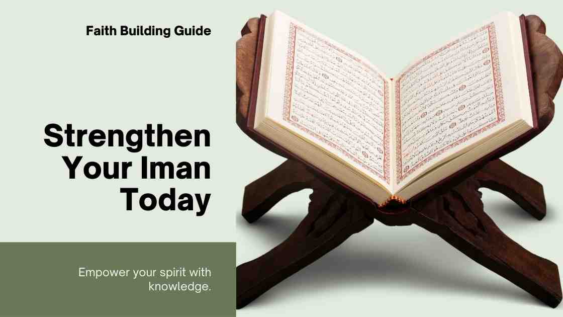 How to Make Your Iman (Faith) Stronger in Islam